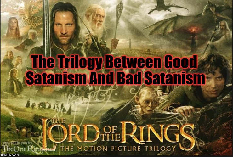 The Trilogy Between Good Satanism And Bad Satanism.jpg