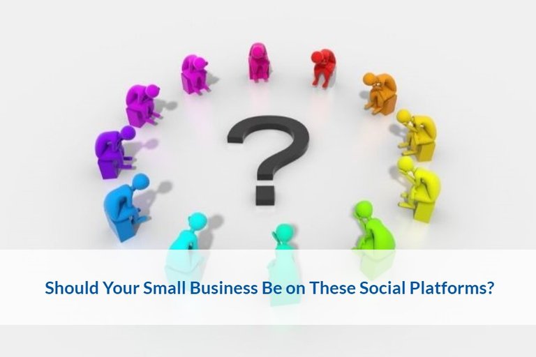 Should Your Small Business Be on These Social Platforms.jpg