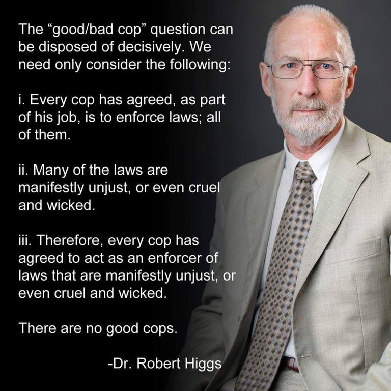 cop-dr-robert-higgs-there-are-no-good-cops.jpg