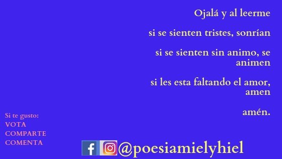 Ojalá y al leerme si se sienten tristes, sonrían si se sienten sin animo, se animen si les esta faltando el amor, ame, amén si les gusto, compartan voten comenten (2).jpg