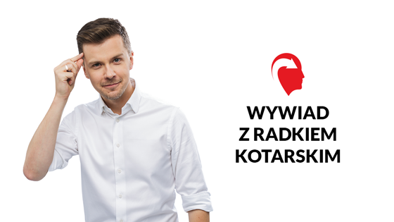 560x315-Wywiad-z-Radkiem-Kotarskim.png