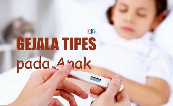 GEJALA-TIPES-PADA-ANAK.jpg