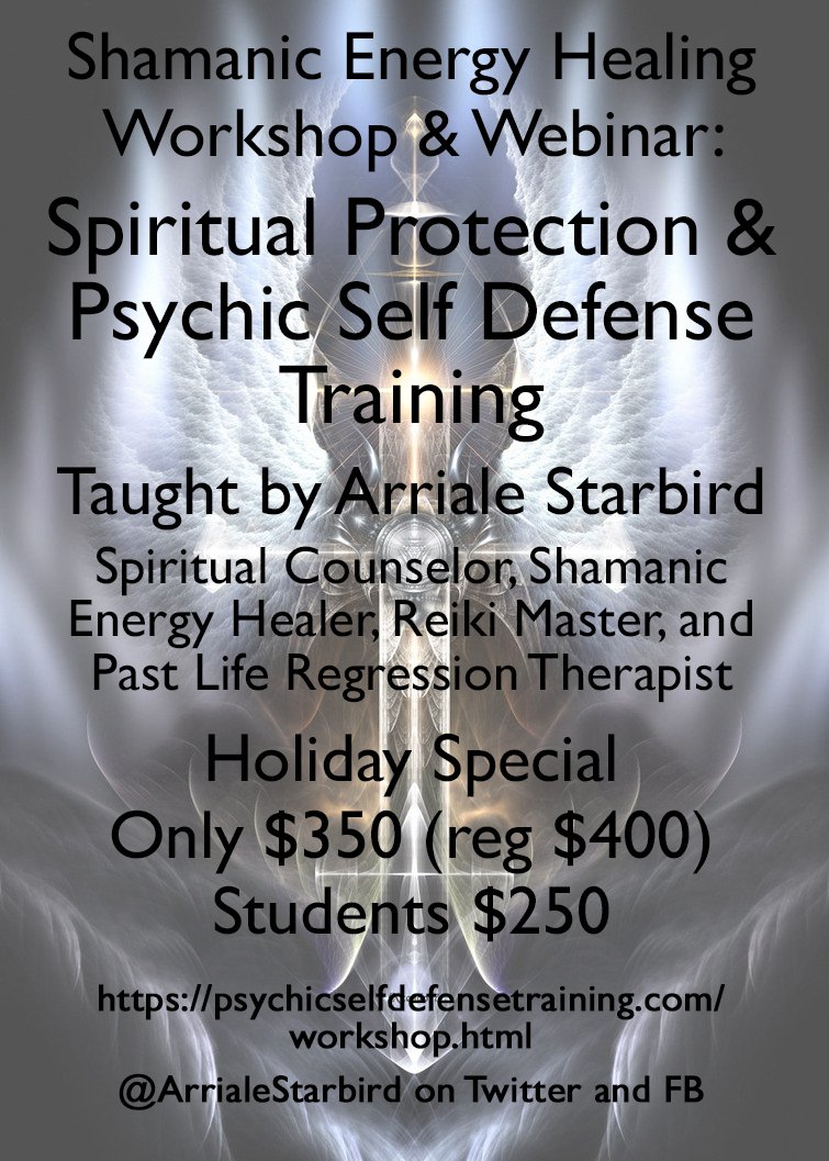 Arriale Starbird Spiritual Protection Psychic Self Defense Training holiday special.jpg