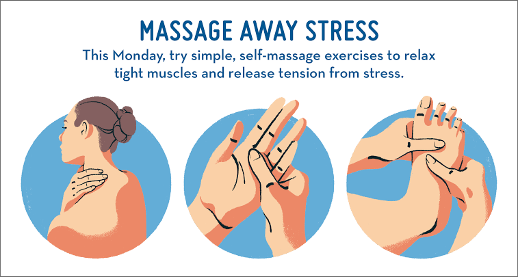 Self massage is an easy and affordable way to get the stress out 