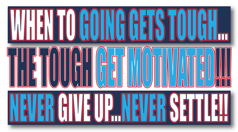 Never Give Up Never Settle.png