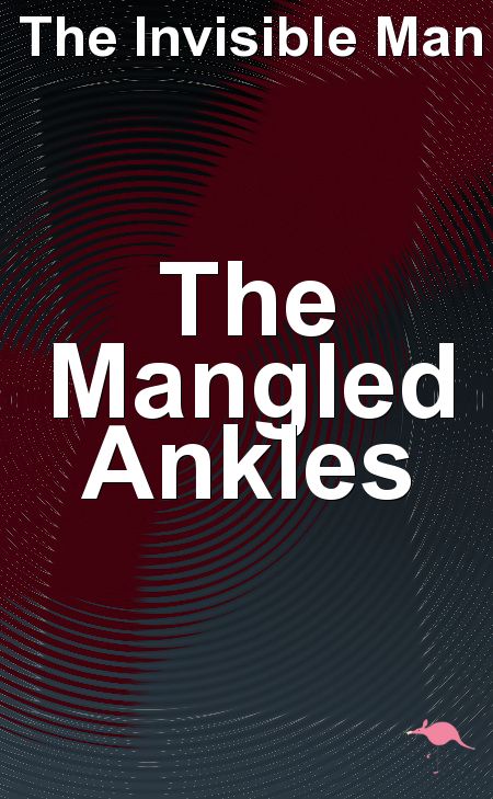 The Mangled Ankles