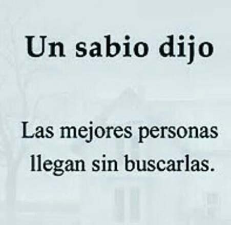 mejores-personas-llegan-sin-buscarlas.jpg