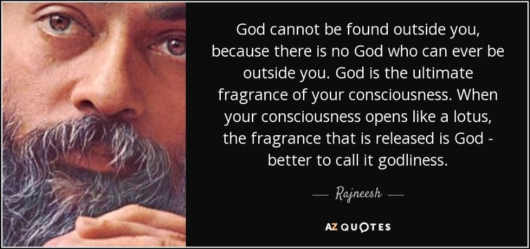 quote-god-cannot-be-found-outside-you-because-there-is-no-god-who-can-ever-be-outside-you-rajneesh-57-84-05.jpg