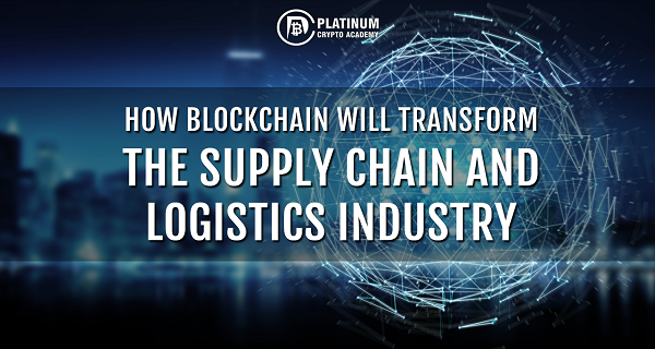 How-Blockchain-will-transform-the-Supply-Chain-and-Logistics-Industry-600