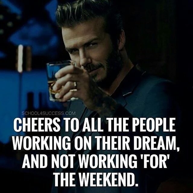 cheers to those working on their dreams.jpg
