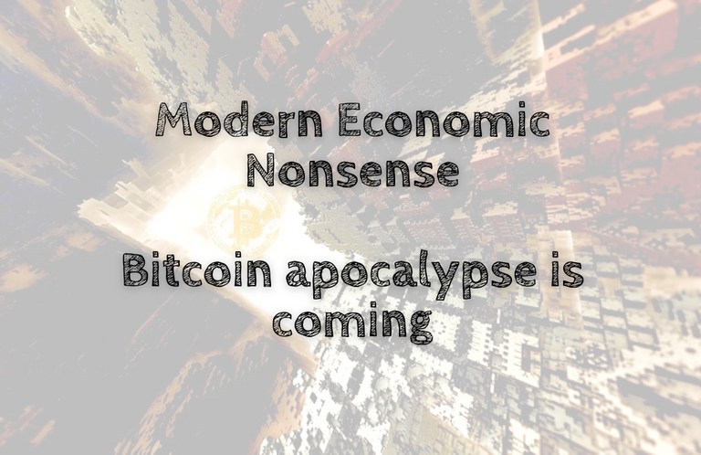 Bitcoin apocalypse is coming.png