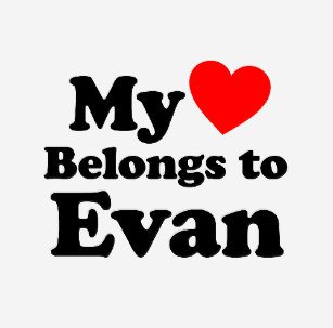 my_heart_belongs_to_evan_t_shirt-r73ff64447bc541afb3d529862c5311bb_k2gr0_307.jpg