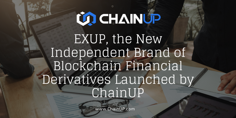 EXUP The New Independent Brand of Blockchain Financial Derivatives launched by ChainUP 1024x512.png