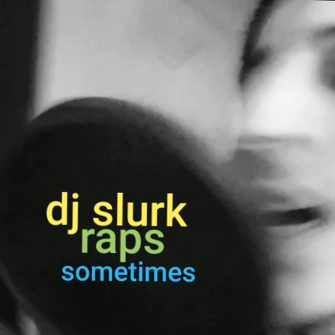 art_djSlurkRapsSometimes.png