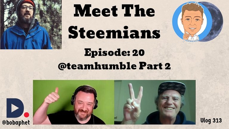313 Meet The Steemians - Episode 20 - @teamhumble Part 2 Thm.jpg