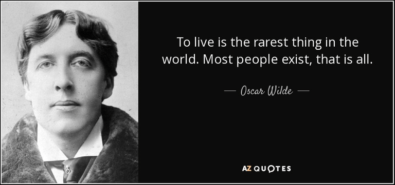 quote-to-live-is-the-rarest-thing-in-the-world-most-people-exist-that-is-all-oscar-wilde-34-41-09.jpg