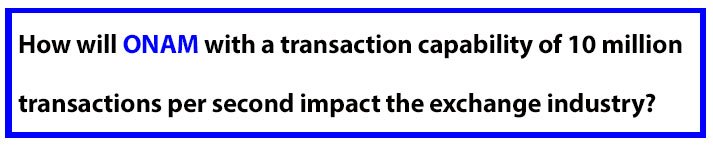 How will ONAM with a transaction capability of 10 million .jpg