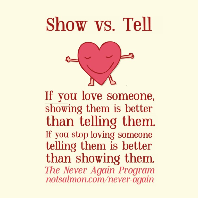 If you love someone, showing them is better than telling them.jpg