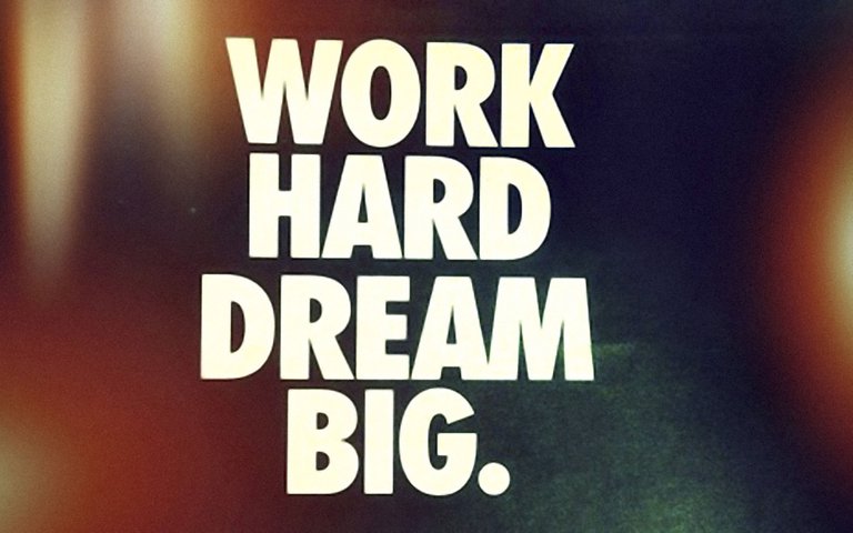 Work hard dream big.jpg