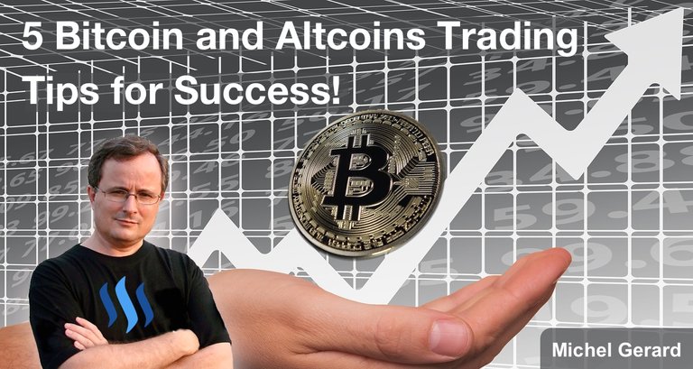 5 Bitcoin and Altcoins Trading Tips for Success!