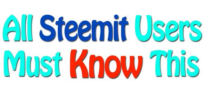 all-steemit-users-must-know-this.jpg