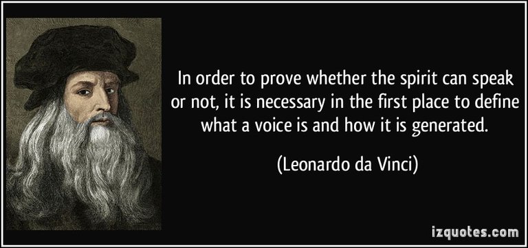 quote-in-order-to-prove-whether-the-spirit-can-speak-or-not-it-is-necessary-in-the-first-place-to-define-leonardo-da-vinci-275377.jpg