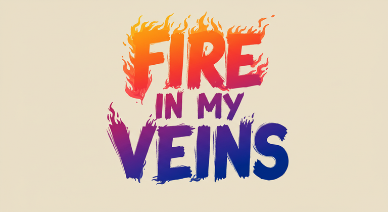 Fire in My Veins.jpg