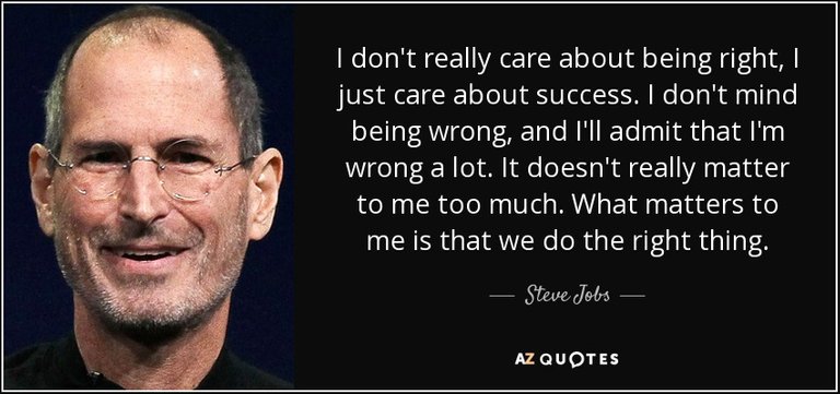 quote-i-don-t-really-care-about-being-right-i-just-care-about-success-i-don-t-mind-being-wrong-steve-jobs-105-81-75.jpg