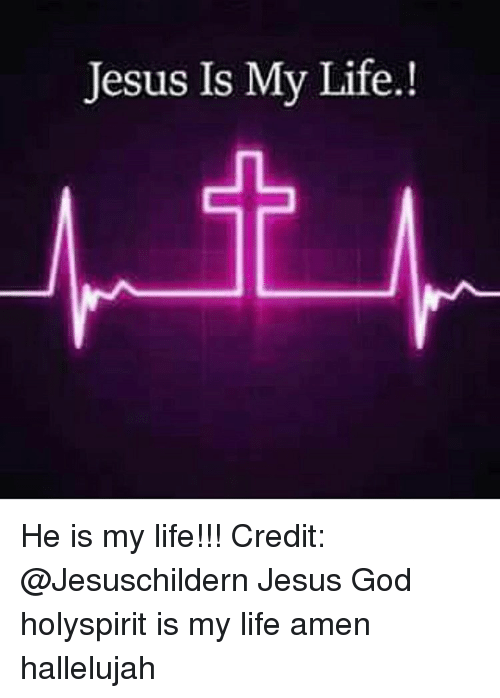 jesus-is-my-life-he-is-my-life-credit-jesuschildern-12355271.png