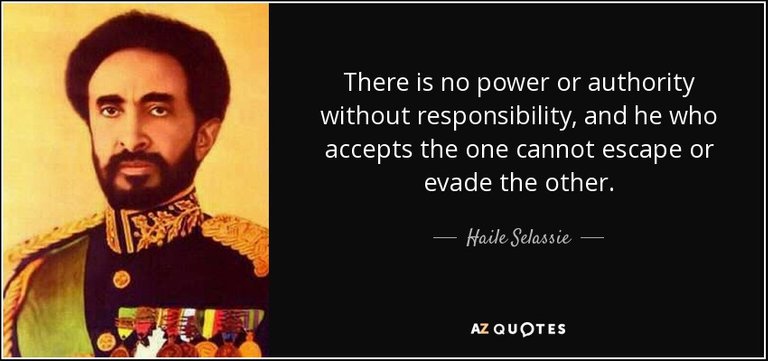 quote-there-is-no-power-or-authority-without-responsibility-and-he-who-accepts-the-one-cannot-haile-selassie-86-86-39.jpg