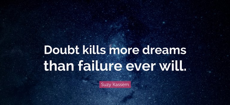 doubt kills more dreams.jpg