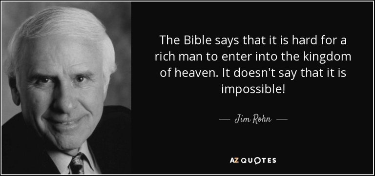 quote-the-bible-says-that-it-is-hard-for-a-rich-man-to-enter-into-the-kingdom-of-heaven-it-jim-rohn-137-87-93.jpg