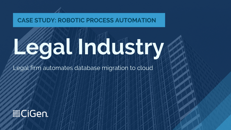 CiGen-robotic-process-automation-RPA-Australia-case-study-legal-firm-automates-database-migration-to-cloud-1.png