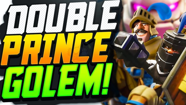 nickatnyte -DOUBLE PRINCE GOLEMHeaviest Beatdown Deck in CLASH ROYALE!.jpg