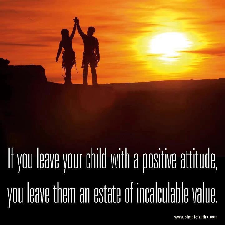 Leave Your Child with A Positive Attitude.jpg