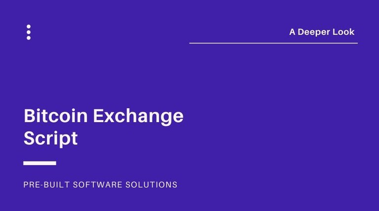 Bitcoin Exchange Script is Pre-built Software Solutions.jpg
