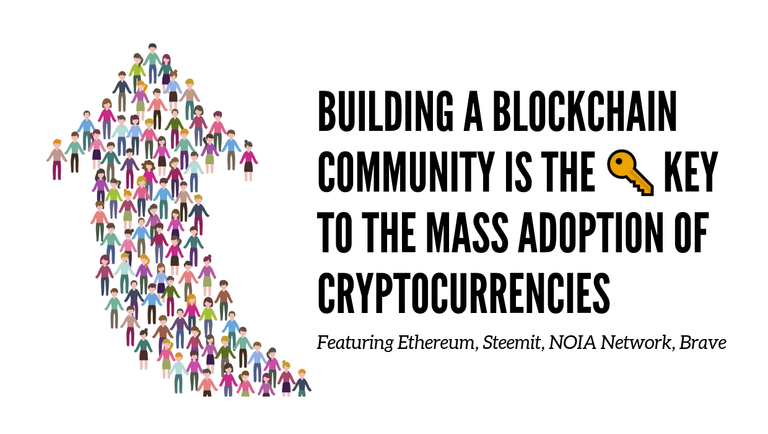 Building a Blockchain Community is the key to the mass adoption of Cryptocurrencies.png