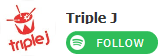 Follow Triple J on Spotify