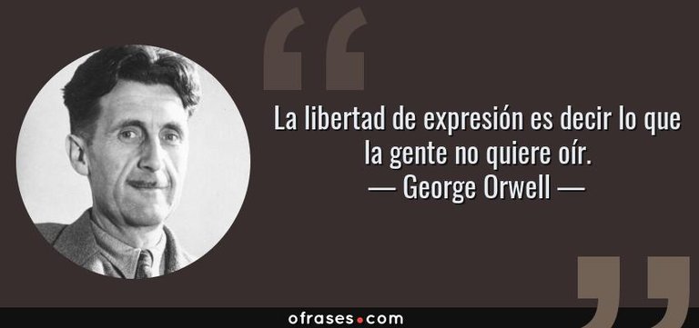 35504-frase-la-libertad-de-expresion-es-decir-lo-que-la-gente-no-quiere-oir-george-orwell.jpg