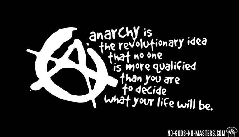 anarchy-is-the-revolutionary-idea-that-no-one-is-more-qualified-than-you-are-to-decide-what-your-life-will-be-d0012744862.png