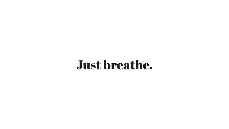 Just breathe..png