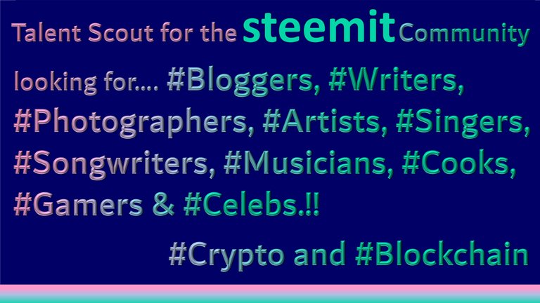 Talent Scout for the Steemit Community.jpg