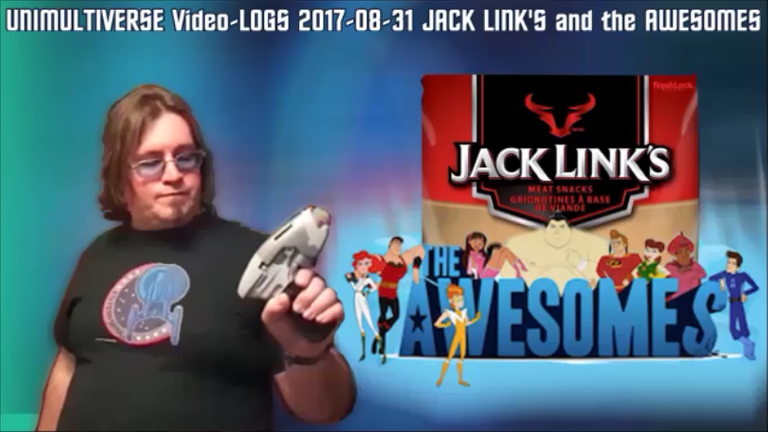 UNIMULTIVERSE Video-LOGS 2017-08-31 JACK LINK'S and the AWESOMES title.png
