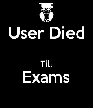 5701113_user_died_till_exams.png