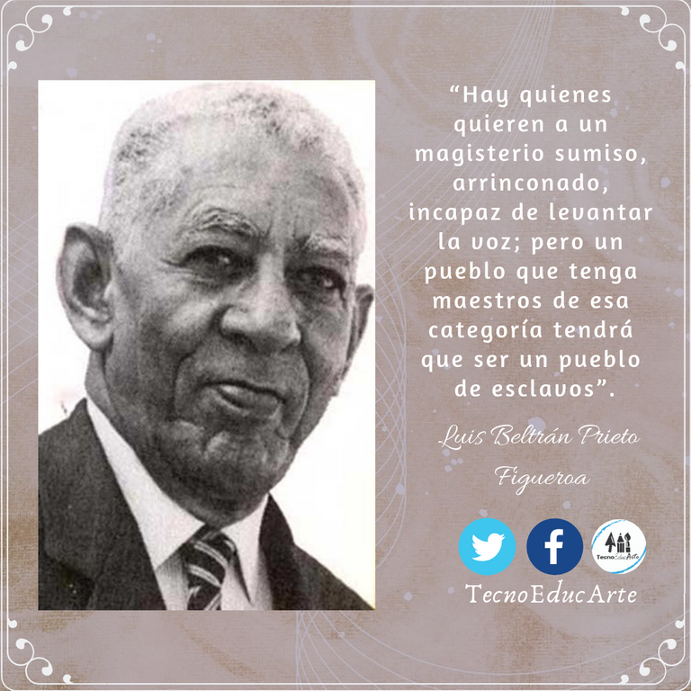 “Hay quienes quieren a un magisterio sumiso, arrinconado, incapaz de levantar la voz; pero un pueblo que tenga maestros de esa categoría tendrá que ser un pueblo de esclavos”..png