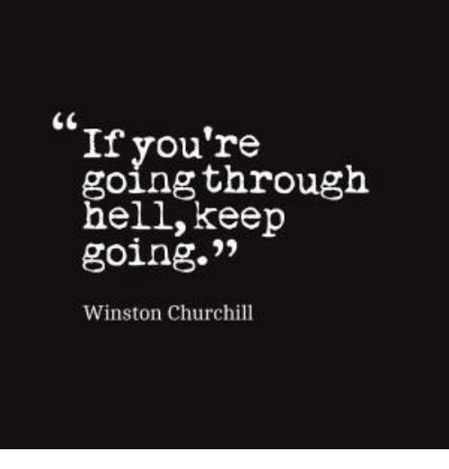 if-youre-going-through-hell-keep-going-winston-churchill-6823924.png