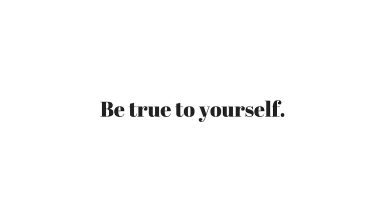 Be true to yourself..jpg