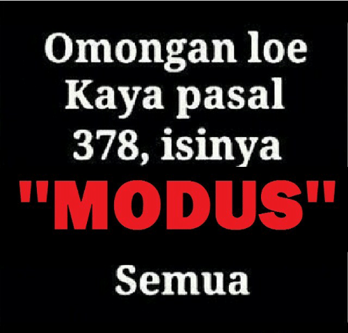 omongan-loe-kaya-pasal-378-isinya-modus-semua-igega-mbar-1366976.png