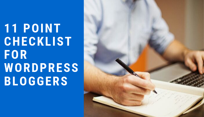 11 Point Checklist for WordPress Bloggers.png