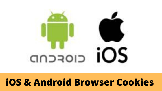 iOS and Android Browser Cookies